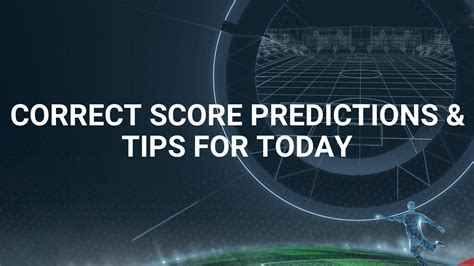 multi correct score tips|Correct Score Predictions & Tips: Daily Football Tips ️.